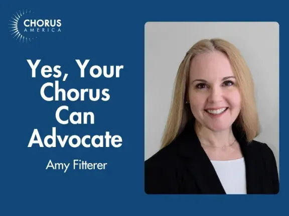 Yes, Your Chorus Can Advocate